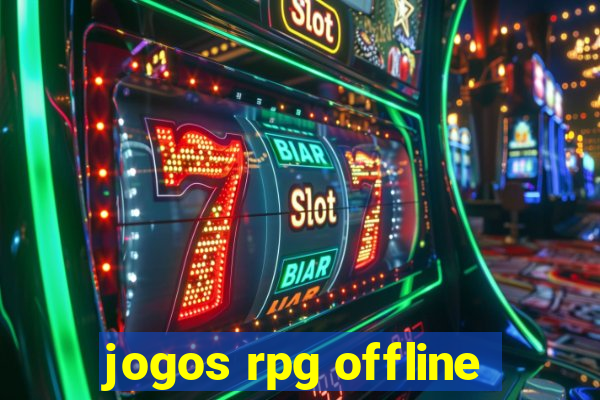 jogos rpg offline